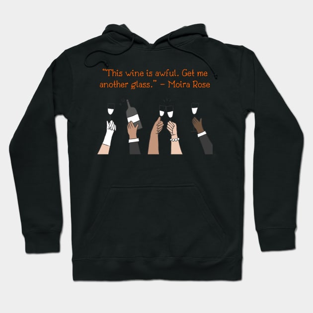 Shitts Creek Moira Rose funny quotes Hoodie by BRIJLA